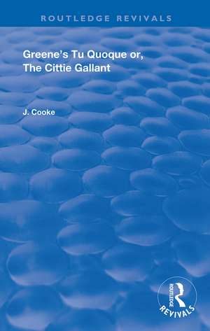 Greene's Tu Quoque or, The Cittie Gallant de John Cooke