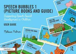 Speech Bubbles 1 (Picture Books and Guide): Supporting Speech Sound Development in Children de Melissa Palmer