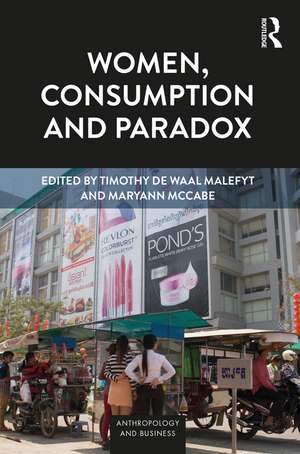 Women, Consumption and Paradox de Timothy de Waal Malefyt