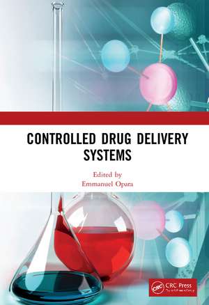 Controlled Drug Delivery Systems de Emmanuel Opara