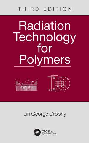 Radiation Technology for Polymers de Jiri George Drobny