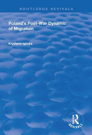 Poland's Post-War Dynamic of Migration de Krystyna Iglicka