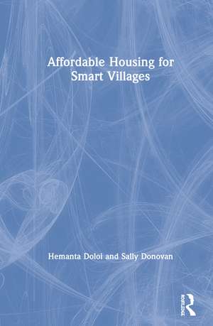 Affordable Housing for Smart Villages de Hemanta Doloi