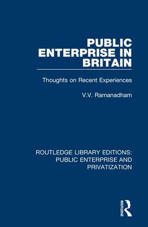 Public Enterprise in Britain: Thoughts on Recent Experiences de V. V. Ramanadham