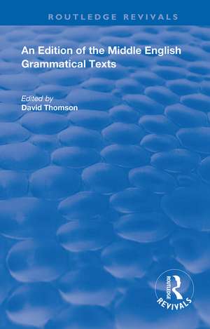 An Edition of the Middle English Grammatical Texts de David Thomson