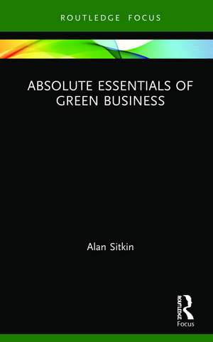 Absolute Essentials of Green Business de Alan Sitkin