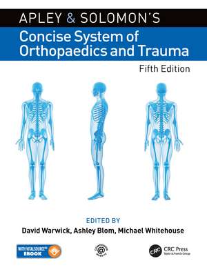 Apley and Solomon’s Concise System of Orthopaedics and Trauma de David Warwick