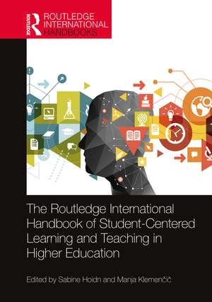 The Routledge International Handbook of Student-Centered Learning and Teaching in Higher Education de Sabine Hoidn