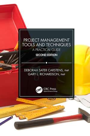 Project Management Tools and Techniques: A Practical Guide, Second Edition de Deborah Sater Carstens