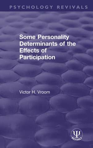 Some Personality Determinants of the Effects of Participation de Victor H. Vroom