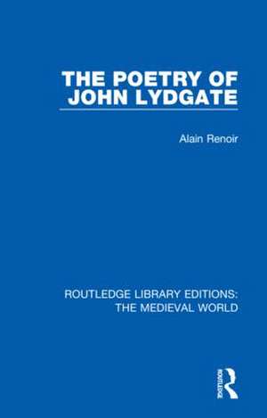 The Poetry of John Lydgate de Alain Renoir