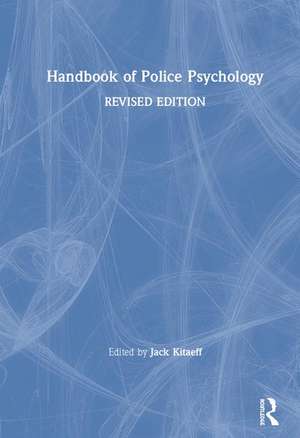 Handbook of Police Psychology de Jack Kitaeff