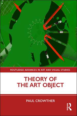 Theory of the Art Object de Paul Crowther