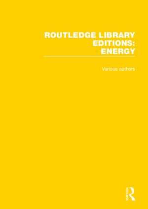 Routledge Library Editions: Energy de Various