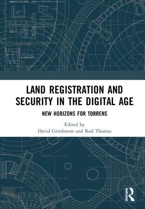 Land Registration and Title Security in the Digital Age: New Horizons for Torrens de David Grinlinton