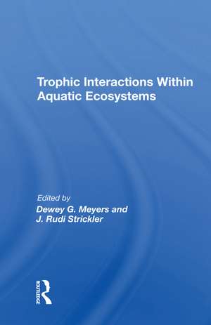 Trophic Interactions Within Aquatic Ecosystems de Dewey G Meyers