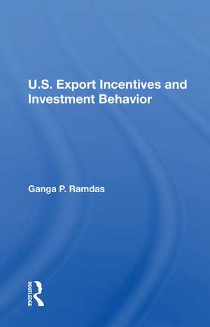 U.S. Export Incentives And Investment Behavior de Ganga P Ramdas