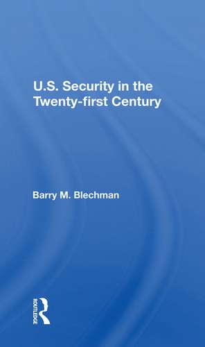 U.s. Security In The Twenty-first Century de Barry M Blechman