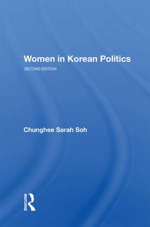 Women In Korean Politics de Chunghee Sarah Soh