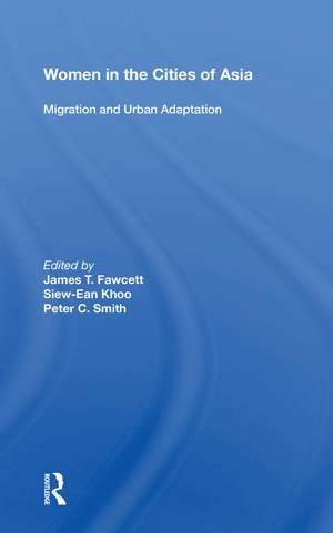 Women In The Cities Of Asia: Migration And Urban Adaptation de James T Fawcett