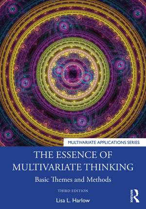 The Essence of Multivariate Thinking: Basic Themes and Methods de Lisa L. Harlow