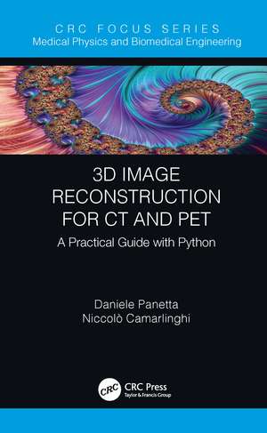 3D Image Reconstruction for CT and PET: A Practical Guide with Python de Daniele Panetta