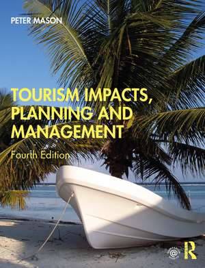 Tourism Impacts, Planning and Management de Peter Mason