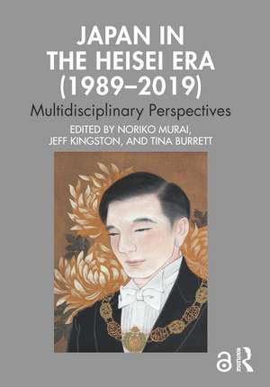 Japan in the Heisei Era (1989–2019): Multidisciplinary Perspectives de Noriko Murai