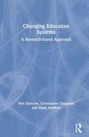 Changing Education Systems: A Research-based Approach de Mel Ainscow