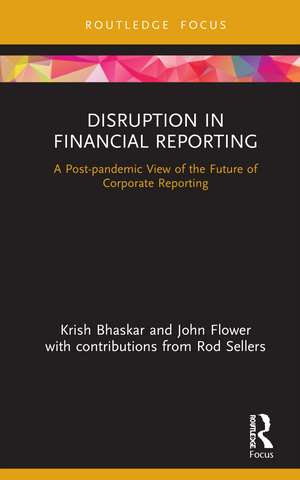 Disruption in Financial Reporting: A Post-pandemic View of the Future of Corporate Reporting de Krish Bhaskar