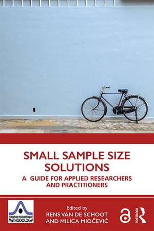 Small Sample Size Solutions: A Guide for Applied Researchers and Practitioners de Rens van de Schoot