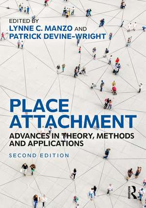 Place Attachment: Advances in Theory, Methods and Applications de Lynne Manzo