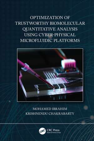 Optimization of Trustworthy Biomolecular Quantitative Analysis Using Cyber-Physical Microfluidic Platforms de Mohamed Ibrahim