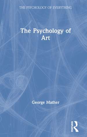 The Psychology of Art de George Mather