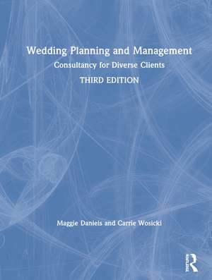 Wedding Planning and Management: Consultancy for Diverse Clients de Maggie Daniels