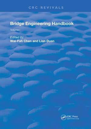 Bridge Engineering Handbook: Volume 1 de Wai-Fah Chen