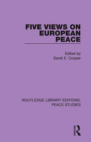 Five Views on European Peace de Sandi E. Cooper