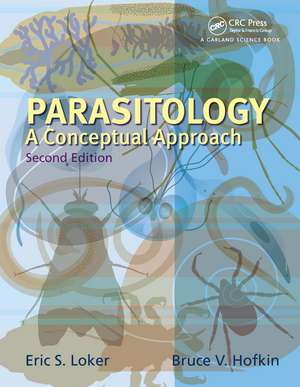 Parasitology: A Conceptual Approach de Eric S. Loker