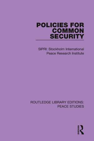 Policies for Common Security de Stockholm International Peace Research Institute (SIPRI)