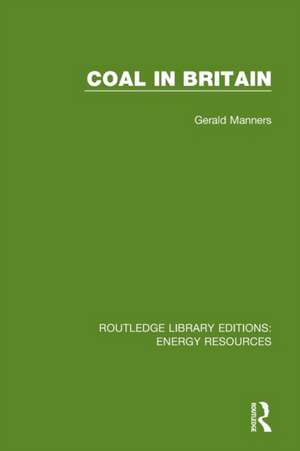 Coal in Britain de Gerald Manners