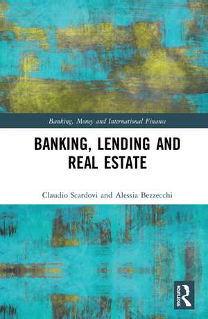 Banking, Lending and Real Estate de Claudio Scardovi