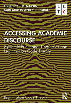 Accessing Academic Discourse: Systemic Functional Linguistics and Legitimation Code Theory de J. R. Martin