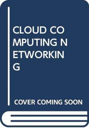 CHAO, L: CLOUD COMPUTING NETWORKING
