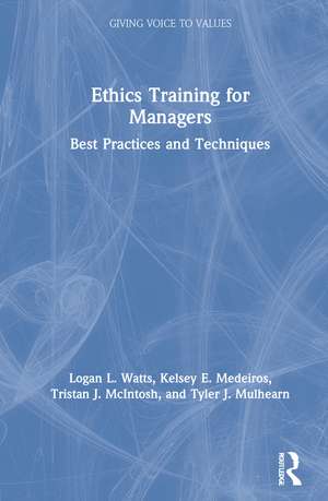 Ethics Training for Managers: Best Practices and Techniques de Logan Watts