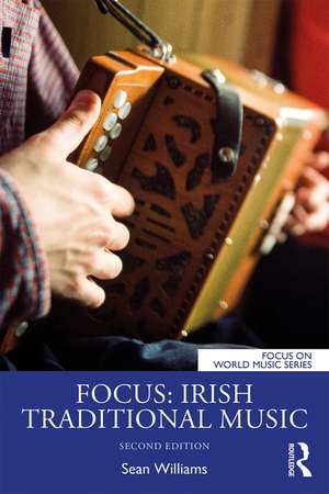 Focus: Irish Traditional Music de Sean Williams