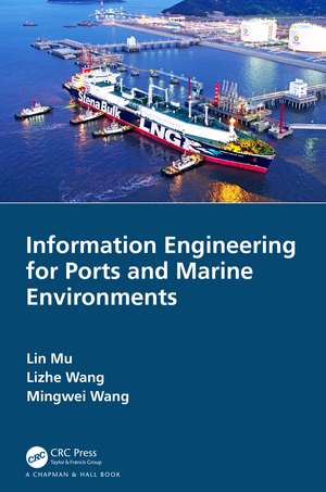 Information Engineering for Ports and Marine Environments de Lin Mu