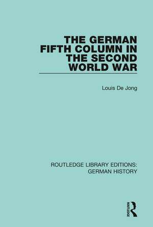 The German Fifth Column in the Second World War de Louis De Jong