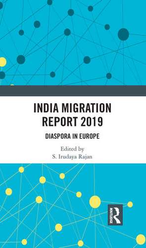 INDIA MIGRATION REPORT 2019 de S. IRUDAYA RAJAN