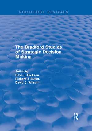 The Bradford Studies of Strategic Decision Making de Dave J. Hickson