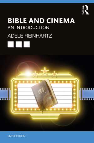 Bible and Cinema: An Introduction de Adele Reinhartz